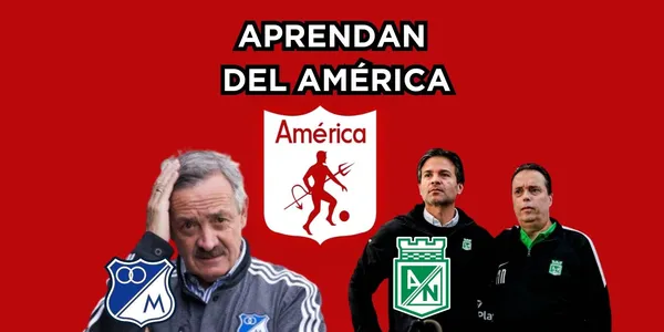 América de Cali está a punto de configurar un hito en su historia como equipo, Millonarios FC y Atlético Nacional deben aprender la lección.