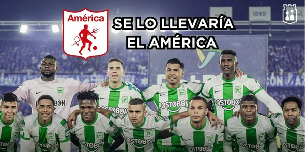 América de Cali se llevaría a un jugador de Atlético Nacional.
