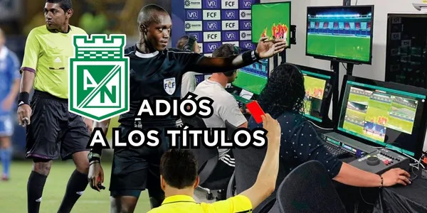 Atlético Nacional víctima de robo arbitral y se pone en dudas el camino a los títulos en lo que resta del año 2023.