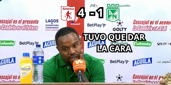 Dorlan Pabón dio la cara en Atlético Nacional tras ser humillados por el América de Cali.
