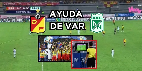 El VAR ayudó al Deportivo Pereira contra Atlético Nacional.