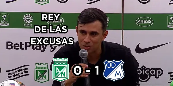 Jhon Jairo Bodmer se llenó de excusas en Atlético Nacional tras caer contra Millonarios FC.