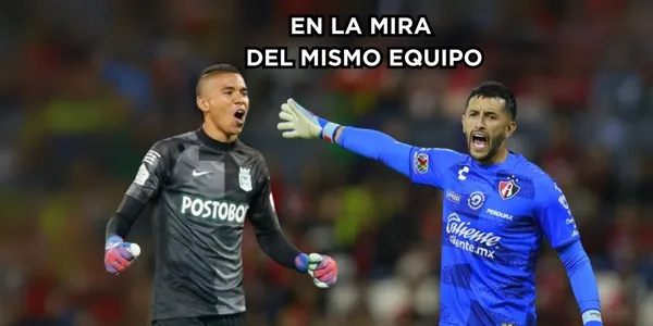 Kevin Mier y Camilo Vargas están en la mira de un mismo equipo en México.