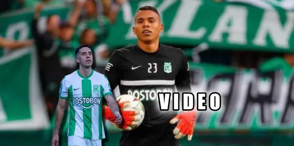Kevin Mier y Juan Felipe Aguirre hicieron un trabajo en silencio para ayudar a Atlético Nacional contra el Deportivo Pasto.