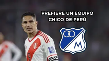 Paolo Guerrero descartó jugar con Millonarios FC y alista maletas con destino a un equipo chico de Perú.